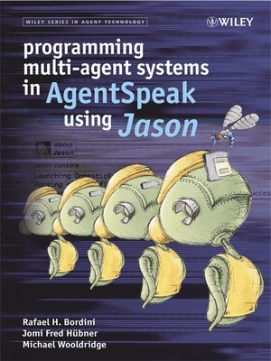cover image of Programming Multi-Agent Systems in AgentSpeak using Jason